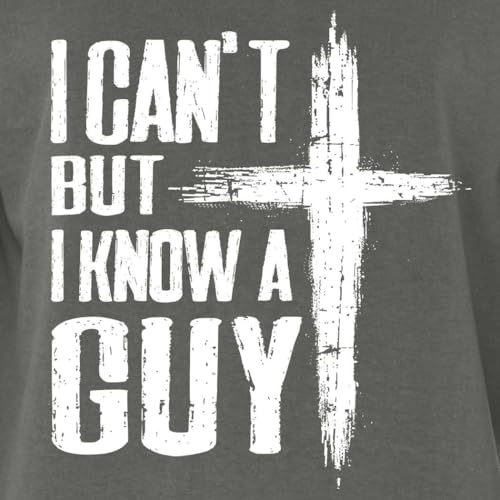 shop4ever I Can't but I Know a Guy Jesus Religious Long Sleeve Shirt3
