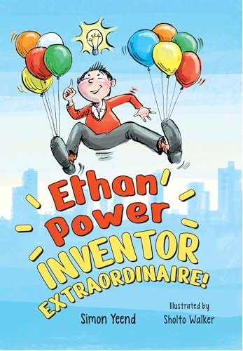 Ethan Power, Inventor Extraordinaire!: Fluency 7 (Big Cat for Little Wandle Fluency)