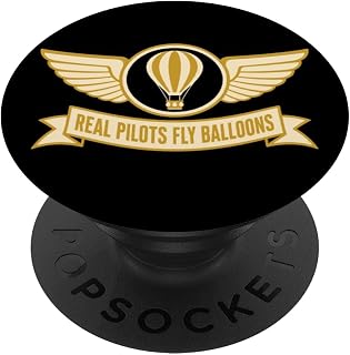 Real Pilots Fly Balloons Hot Air Balloon Balloonist PopSockets Adhesive PopGrip