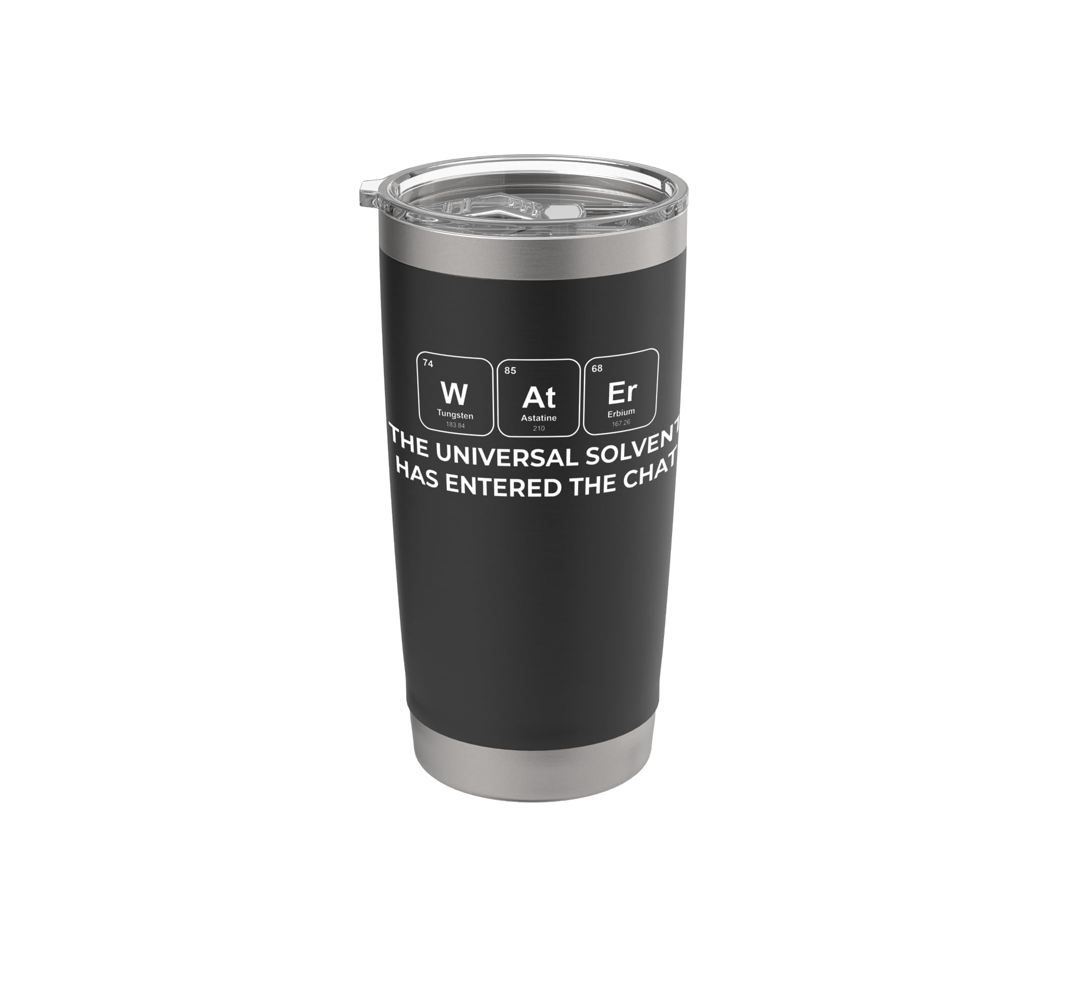 WAtEr Periodic Table Pun Biochem Pre Med Student Design Stainless Steel Insulated Tumbler Black 20 Ounces