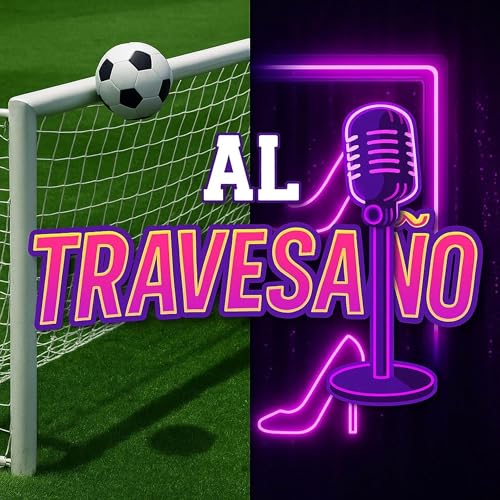 Page de couverture de Al Travesaño Ep. 2