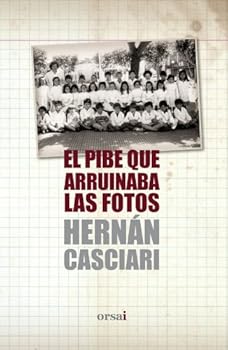 Paperback El pibe que arruinaba las fotos [Spanish] Book
