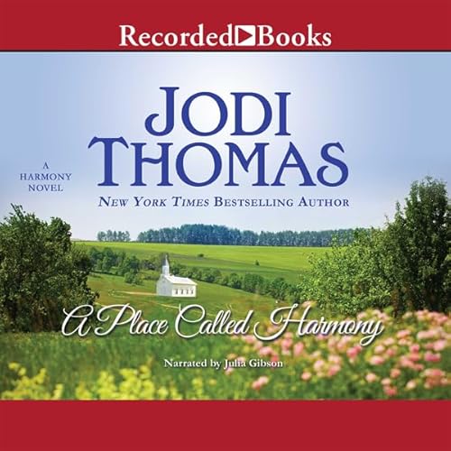 A Place Called Harmony Audiobook By Jodi Thomas cover art