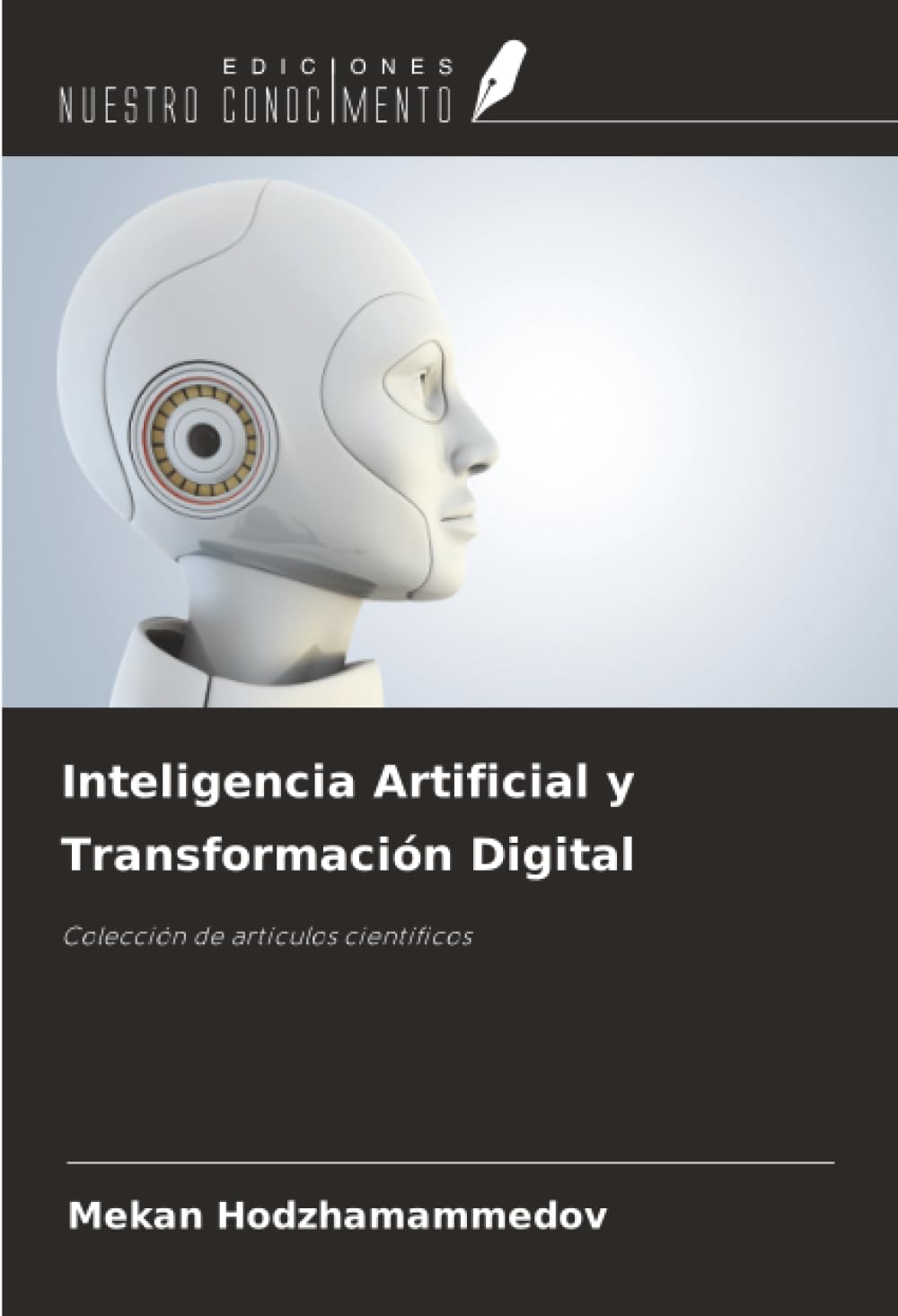 Inteligencia Artificial y Transformación Digital: Colección de artículos científicos
