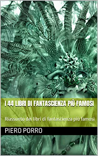 I 44 libri di fantascienza più famosi: Riassunto dei libri di fantascienza più famosi