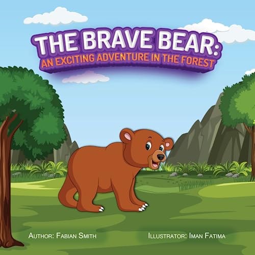 Amazon.com: THE BRAVE BEAR: AN EXCITING ADVENTURE IN THE FOREST eBook ...