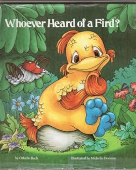 Paperback Whoever Heard of a Fird? Book