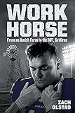 Work Horse: From an Amish Farm to the NFL Gridiron