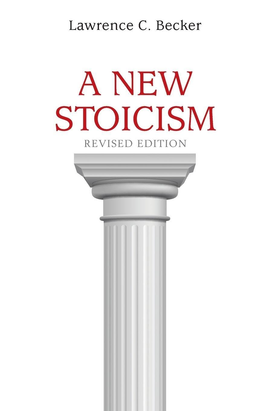 A New Stoicism: Revised Edition