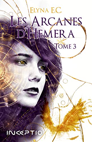 Télécharger Les Arcanes d'Hemera: Tome 3 Livre eBook France
