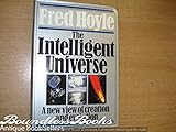  Intelligent Universe: A New View of Creation and Evolution