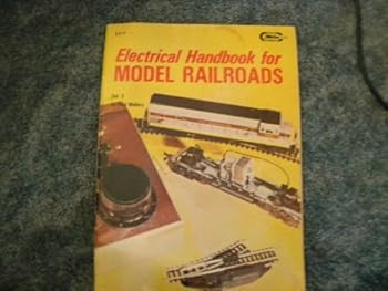 Electrical Handbook for Model Railroads Volume 1