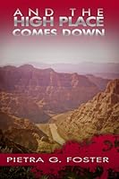 And the High Place Comes Down 193509100X Book Cover