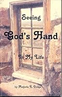 Seeing God's Hand in My Life 0973381000 Book Cover