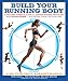 Build Your Running Body: A Total-Body Fitness Plan for All Distance Runners, from Milers to Ultramarathoners—Run Farther, Faster, and Injury-Free (English Edition)