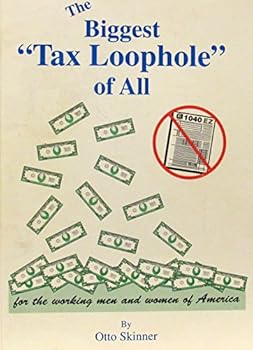 Paperback THE BIGGEST "TAX LOOPHOLE OF ALL" Book