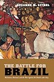 The Battle for Brazil: Resistance, Renewal, and the War Against the Dutch, 1580–1654 (The Americas in the World Series)