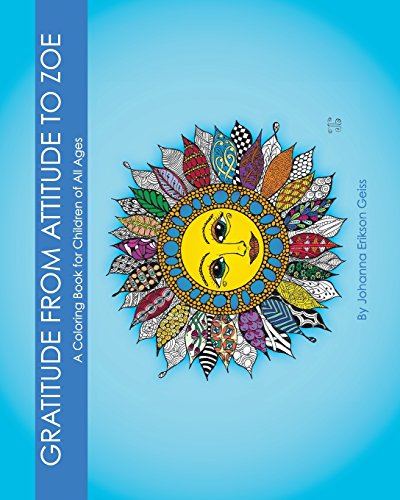 Gratitude from Attitude to Zoe: A Coloring Book For Children of All Ages
