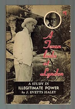 Mass Market Paperback A Texan Looks at Lyndon by J. Evetts Haley (1964-03-09) Book