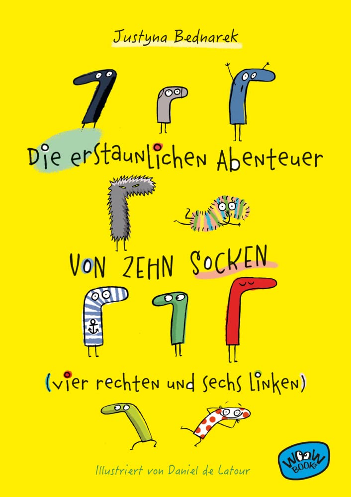 Die erstaunlichen Abenteuer von zehn Socken (vier rechten und sechs linken) (Die Socken-Reihe)