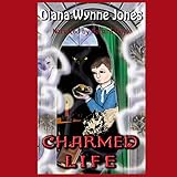 A Charmed Life: The Worlds of Chrestomanci, Book 1