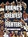 Boxing's Greatest Fighters