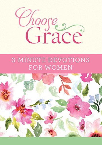 Choose Grace: 3-Minute Devotions for Women (English Edition)