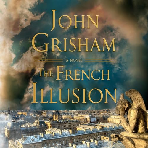 The French Illusion Audiolibro Por John Grisham arte de portada