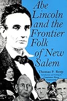 Abe Lincoln and the Frontier Folk of New Salem 0913337366 Book Cover