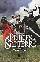 Les princes de Santerre T4: Temps noirs 2890747484 Book Cover