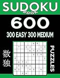 Sudoku Book 600 Puzzles, 300 Easy and 300 Medium: Sudoku Puzzle Book With Two Levels of Difficulty To Improve Your Game (Sudoku Book Series)