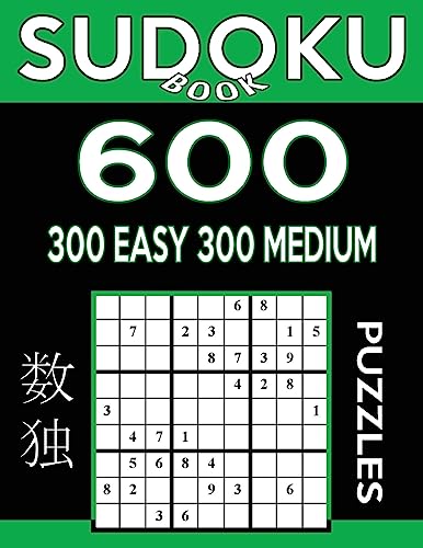 Sudoku Book 600 Puzzles, 300 Easy and 300 Medium: Sudoku Puzzle Book With Two Levels of Difficulty To Improve Your Game (Sudoku Book Series)