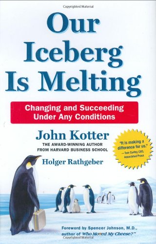 Our Iceberg Is Melting: Changing And Succeeding Under Any Conditions