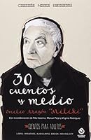 30 Cuentos y Medio: Cuentos Para Adultos 8497007999 Book Cover