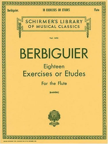 Berbiguier Eighteen Exercises or Etudes for Flute by T. Berbiguier (1986) Sheet music      Sheet music – January 1, 1900