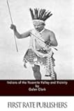 Indians of the Yosemite Valley and Vicinity