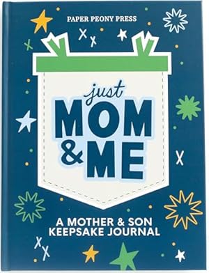 Book cover Just Mom and Me: A Mother and Son Guided Keepsake Journal
