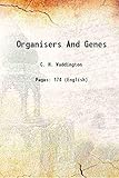 Organisers And Genes 1947 [Hardcover]