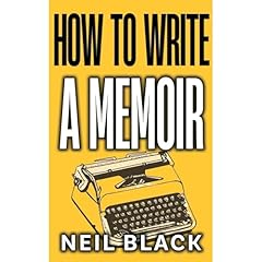 How To Write A Memoir Audiolibro Por Neil Black arte de portada