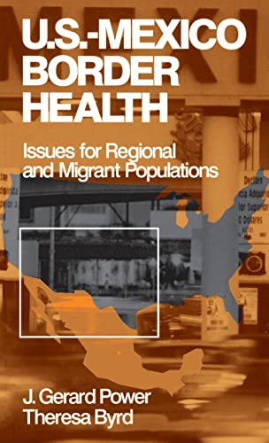 US-Mexico Border Health: Issues for Regional and Migrant Populations