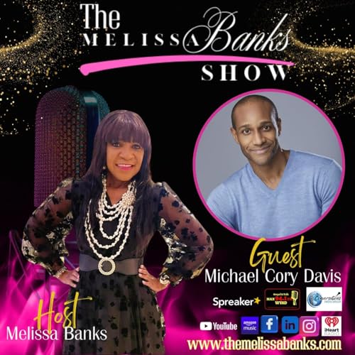 Page de couverture de The Melissa Banks Show welcomes actor/author Michael Cory Davis ~ #actorlife #authorinterview