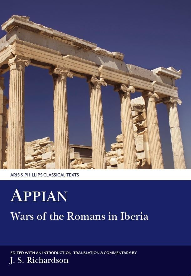 Appian: Wars of the Romans in Iberia (Aris & Phillips Classical Texts)