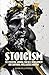 Stoicism: The Essential Journal for Self Development and Emotional Intelligence Mastery: 365 Daily Lessons for Mental Toughness and Eliminating Negative Thinking