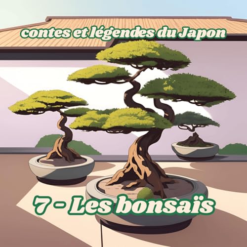 Contes et l&eacute;gendes du Japon - 07 - Les bonsa&iuml;s