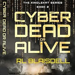 Cyber Dead or Alive Audiolibro Por RL Blaisdell arte de portada