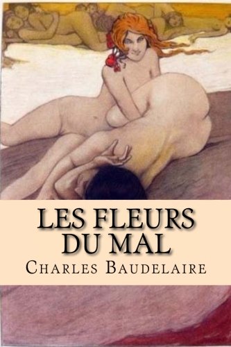 Les Fleurs du Mal: Oeuvre complète Les Fleurs du Mal: Oeuvre complète