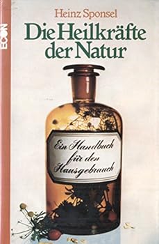 Hardcover Die Heilkräfte der Natur. Ein Handbuch für den Hausgebrauch [German] Book