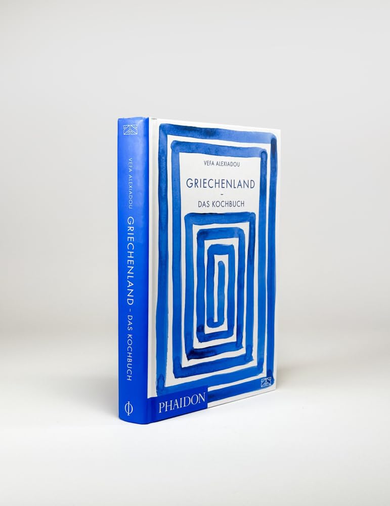 Griechenland – Das Kochbuch: Mit über 350 authentischen Alltags-Rezepten die Vielfalt der modernen griechischen Küche genießen