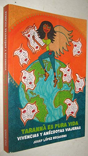 Taranna es pura vida. Vivencias y anécdotas viajeras