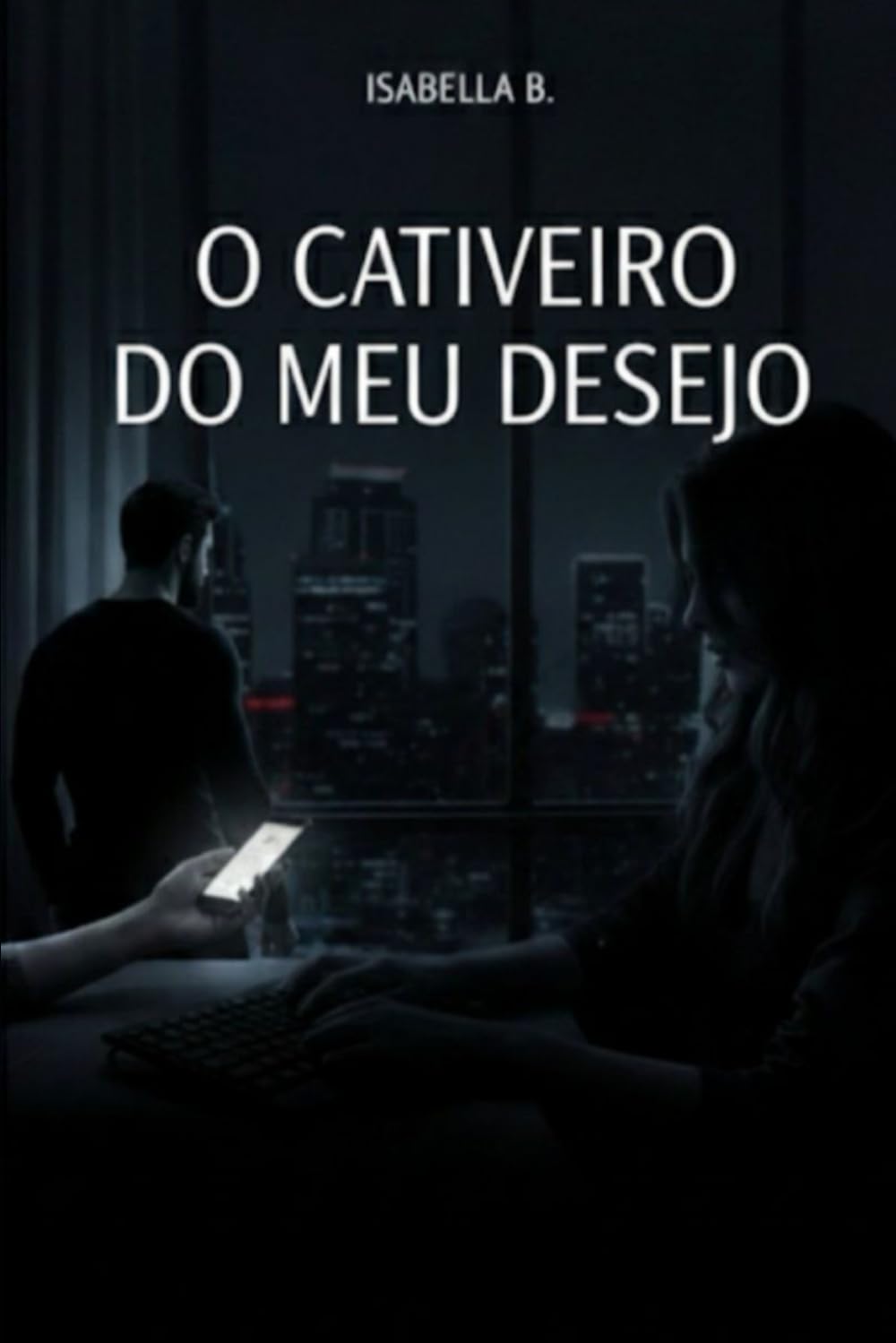 O Cativeiro do Meu Desejo: Dark Romance